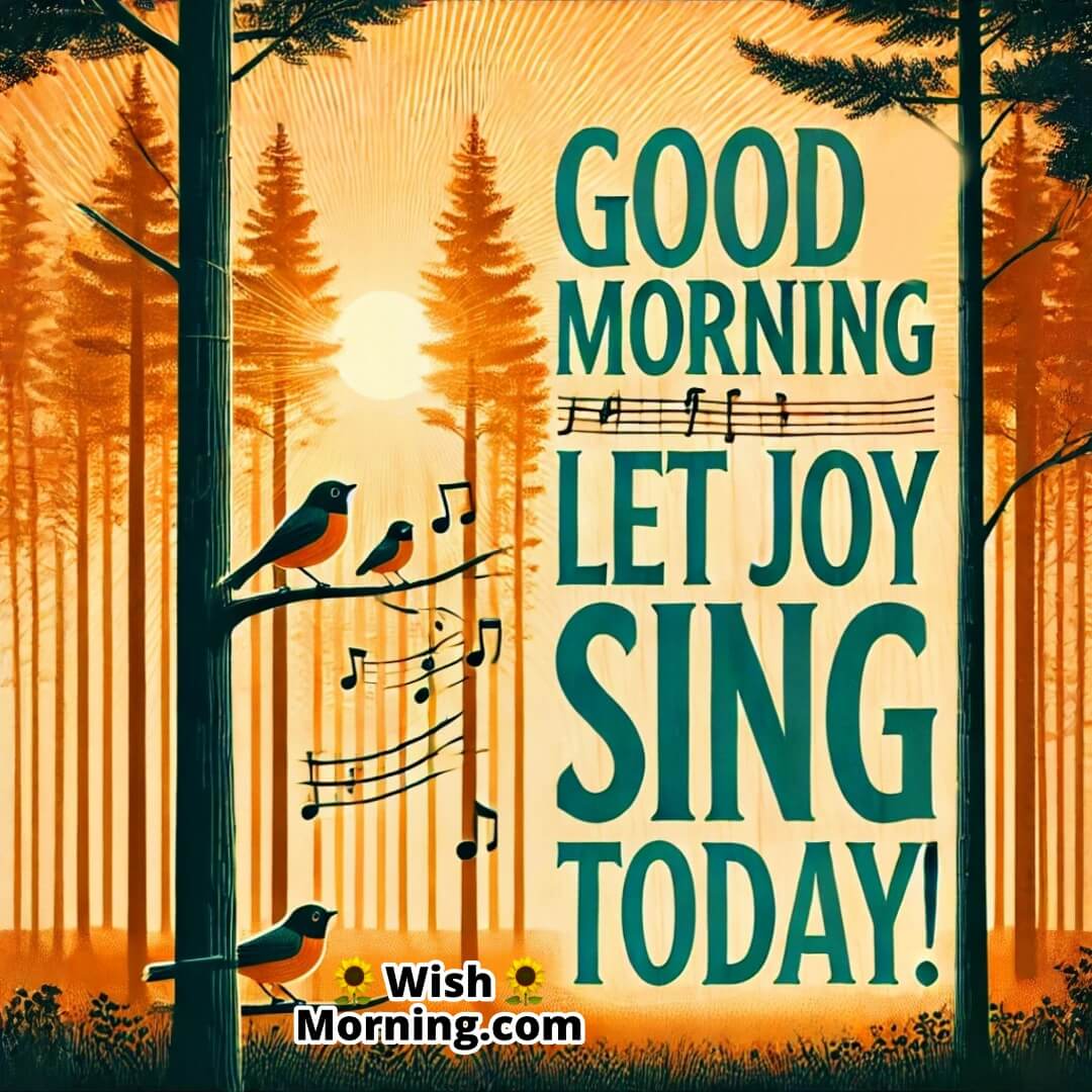 Good Morning birdsong forest scene with stacked vertical message inspiring joy and nature’s music.