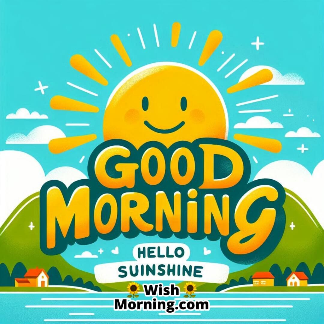 Good Morning Hello Sun Shine