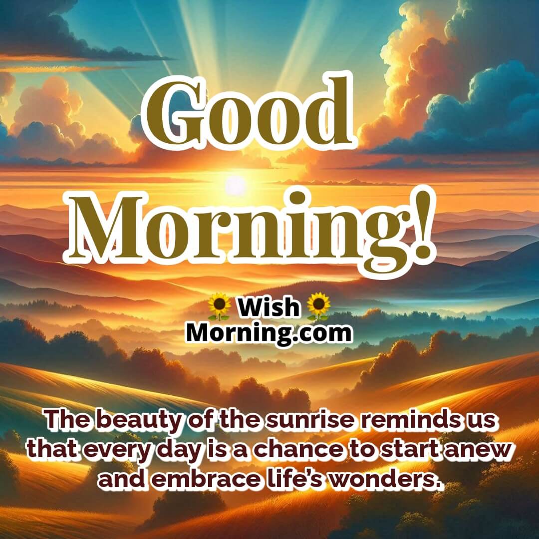 Good Morning Message With Sunrise image with a colorful sunrise over hills, symbolizing fresh starts and daily wonders.