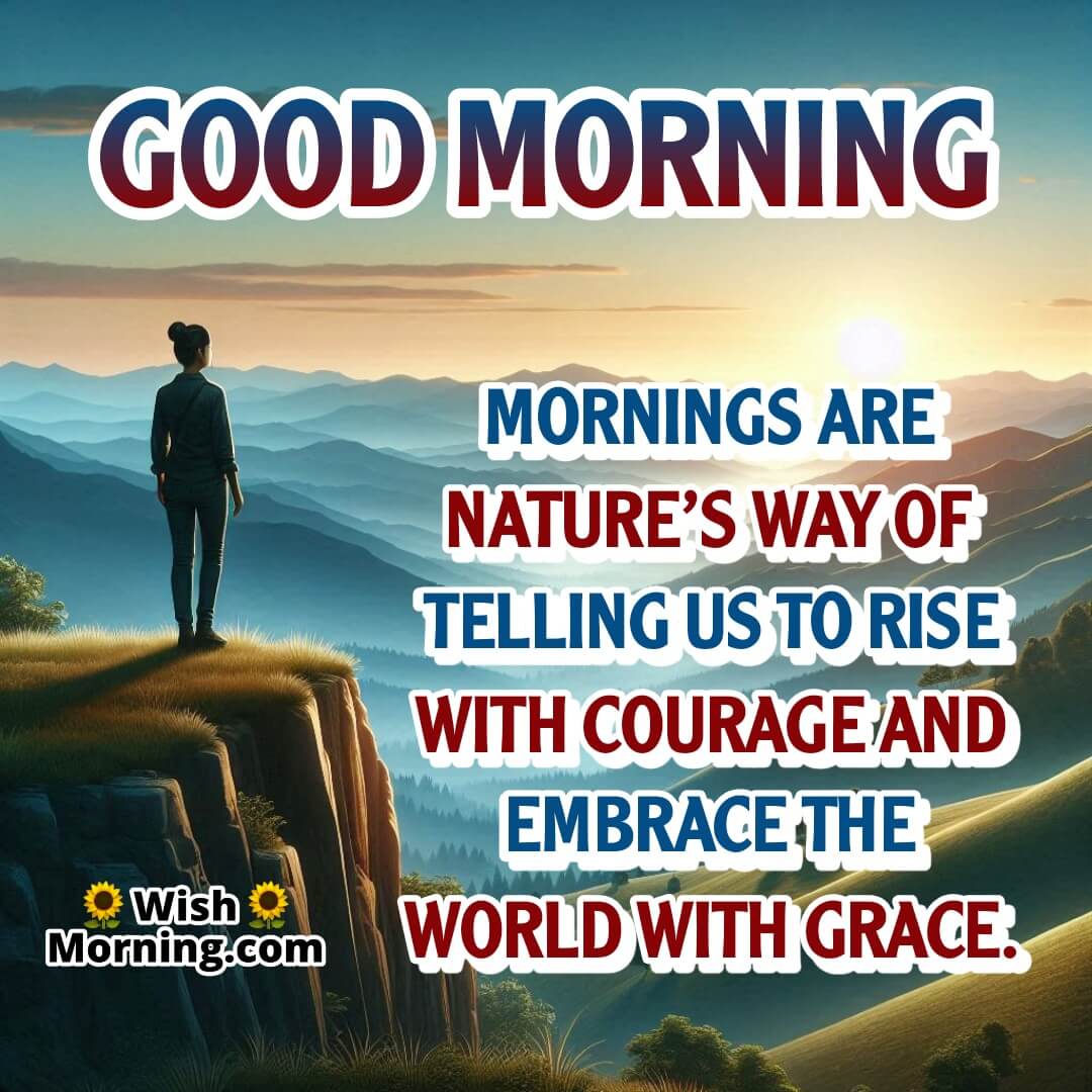 Good Morning image with a lone figure at sunrise over hills, symbolizing courage and grace at dawn.