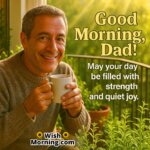 Good Morning with a smiling father by a garden at sunrise, symbolizing peace and joy.