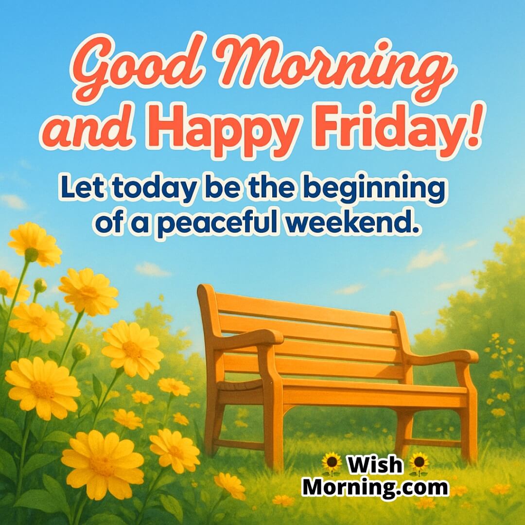 Good Morning And Happy Friday Peaceful Wish featuring calm skies and warm sunlight, symbolising peace, gratitude, and the start of a restful weekend.