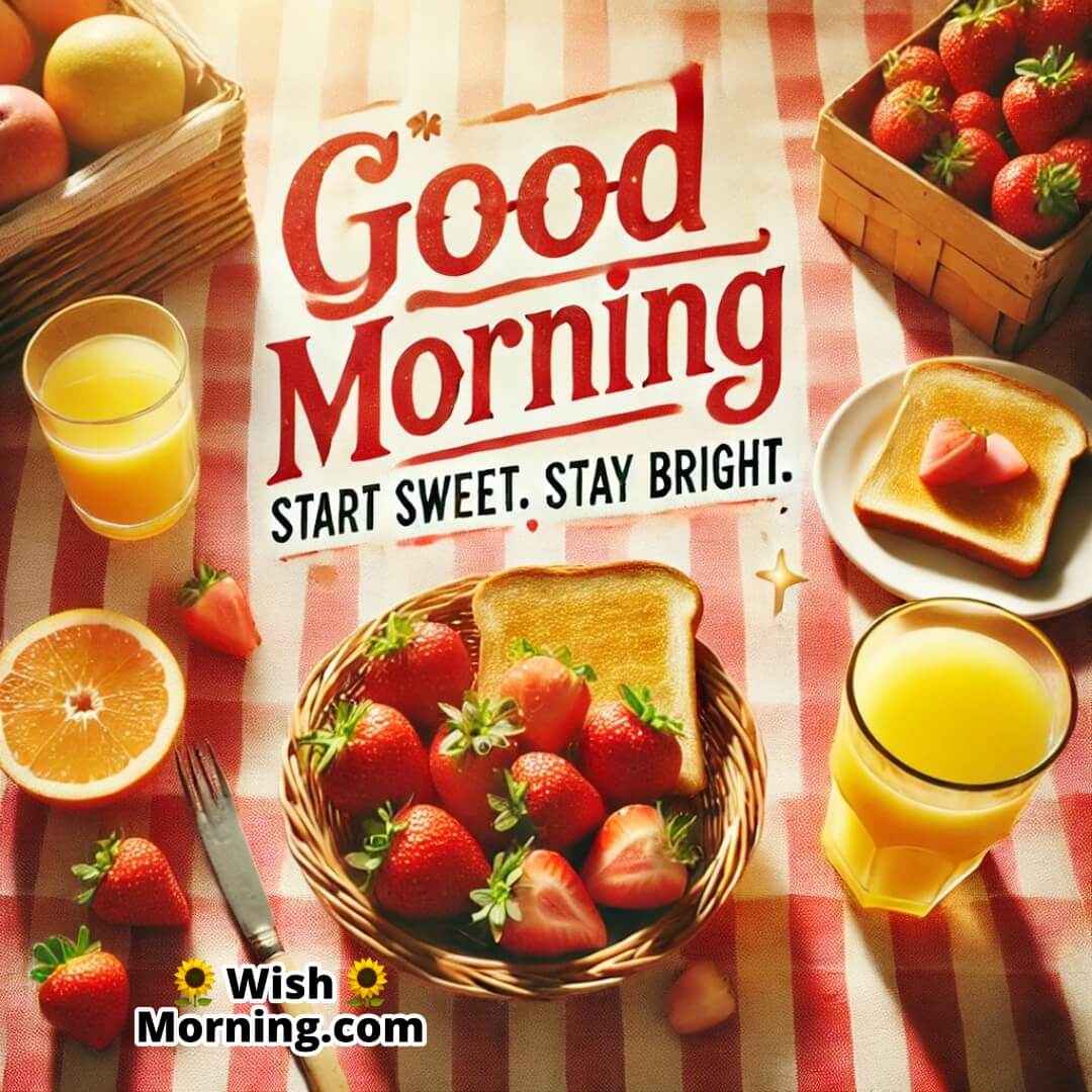 Good Morning image with strawberries and breakfast, highlighting sweetness and positive start in bold style.
