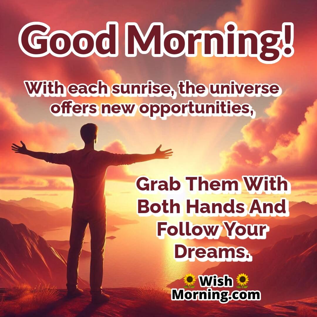 Motivational Good Morning Message On Dream Pursuit image with person facing sunrise, symbolizing seizing new opportunities.