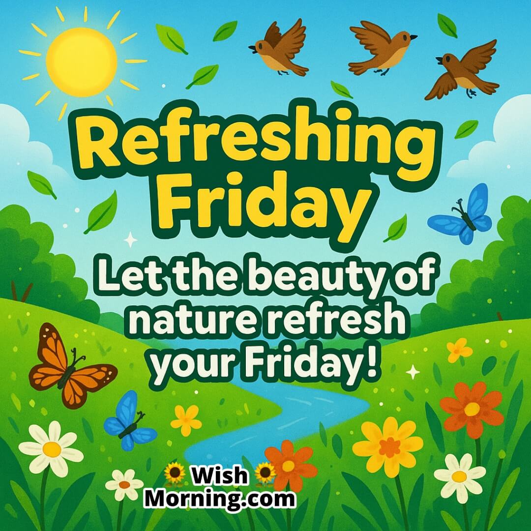 Refreshing Friday with a sunlit green meadow, wildflowers, and butterflies symbolizing freshness and nature’s beauty.