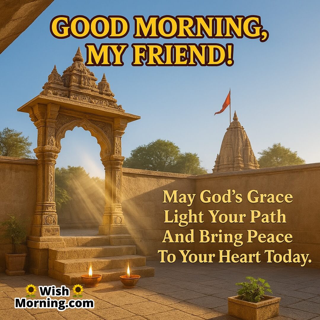 Spiritual Good Morning Message For A Friend with Indian temple courtyard, diyas, tulsi, and golden morning sunlight symbolizing divine guidance and peace.