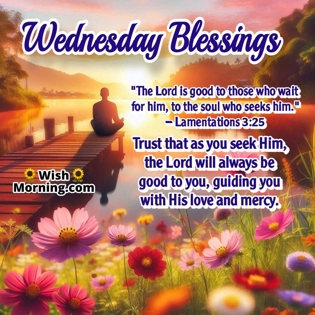 Wednesday Blessings image with joyful lake sunrise and peaceful scene, symbolizing God’s goodness – Lamentations 3:25.