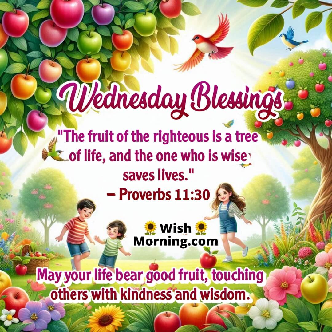 Wednesday Blessings image with fruit-laden trees and playful children, symbolizing a wise and fruitful life – Proverbs 11:30.
