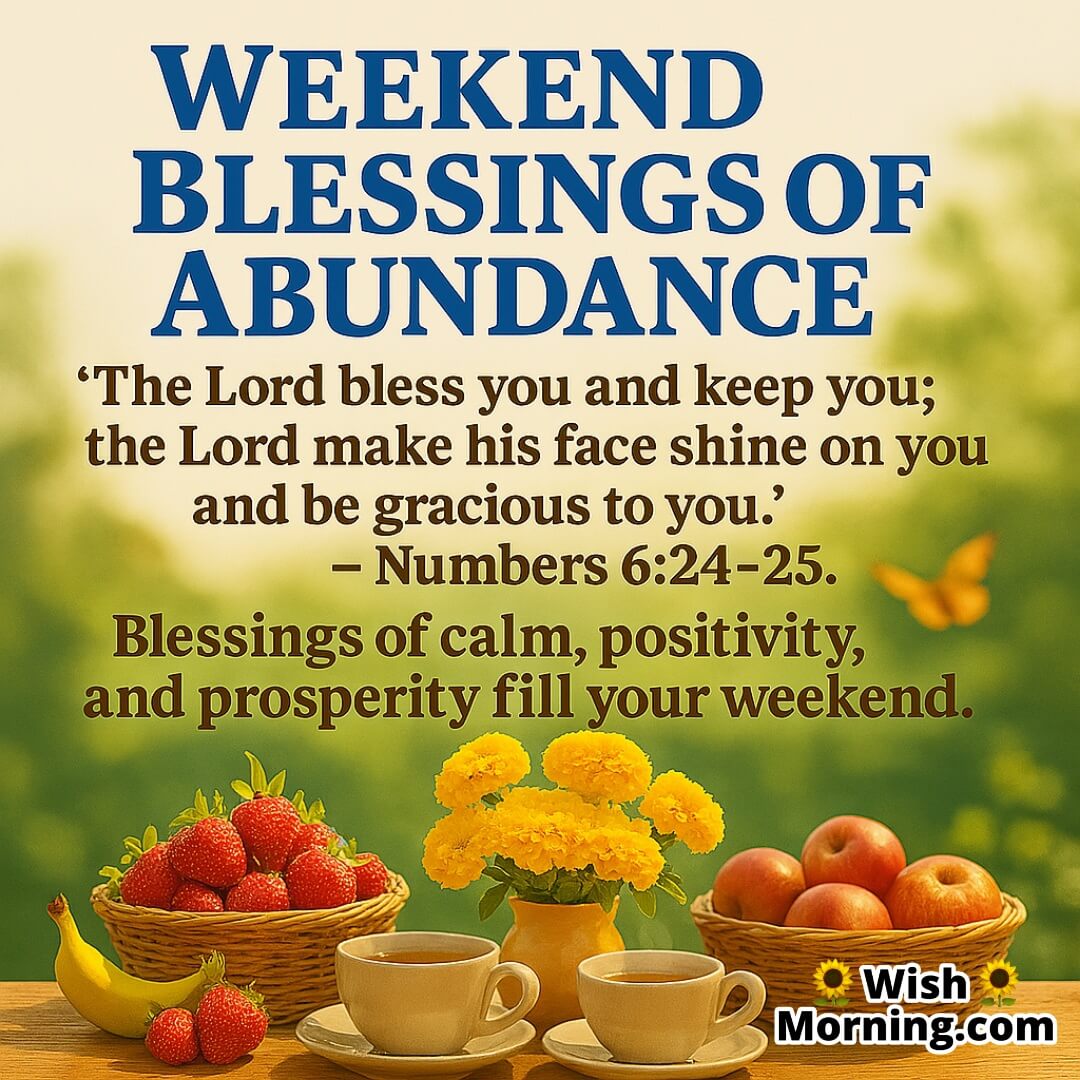 Weekend Blessings of Abundance with Numbers 6 24 25 Verse – A sunlit garden scene with flowers and fruit symbolising divine grace, prosperity, and joyful blessings
