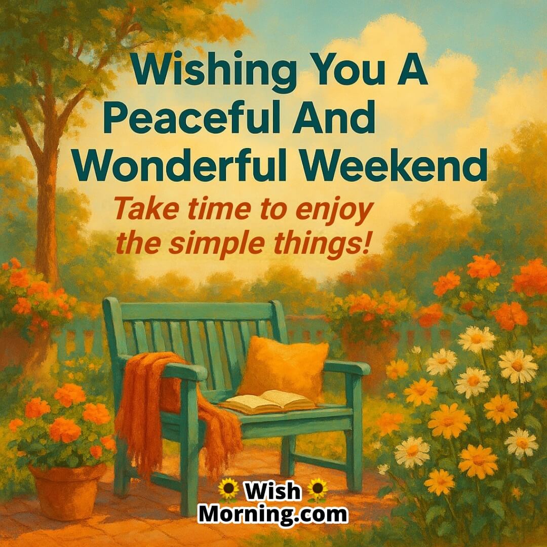Peaceful and wonderful weekend scene with warm sunlight, flowers, and cozy spots symbolizing relaxation and appreciation for life’s simple joys.