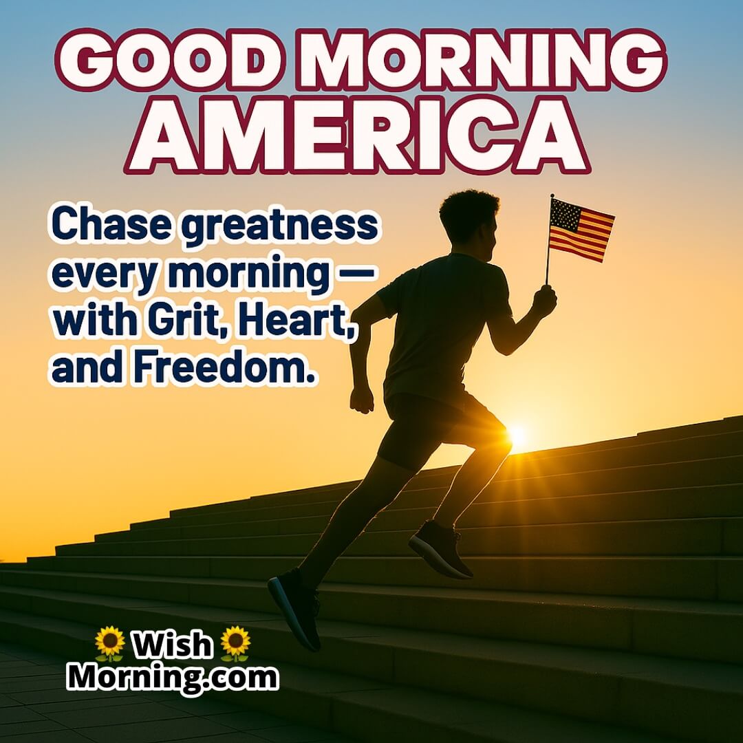 Good Morning America Motivational image featuring athlete with flag at sunrise, symbolizing strength and ambition.
