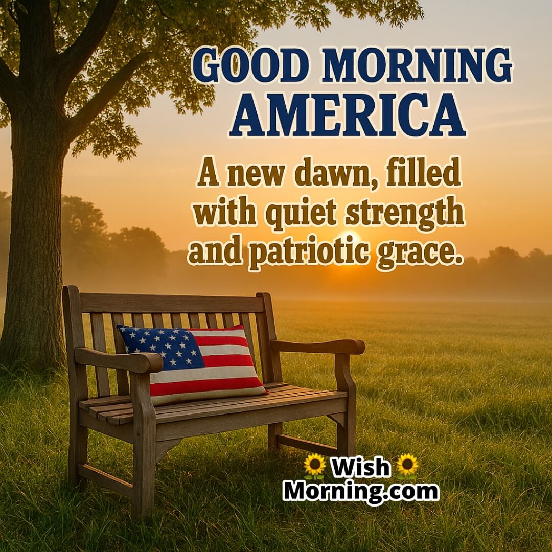 Good Morning America Patriotic image featuring sunrise bench and flag cushion, symbolizing peaceful reflection.