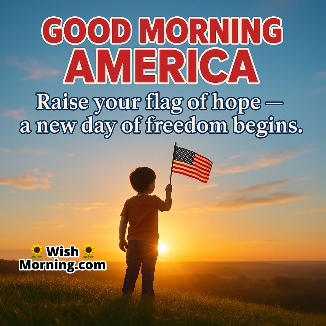 Good Morning America Sunrise Image featuring child with flag at sunrise, symbolizing youthful freedom and hope.