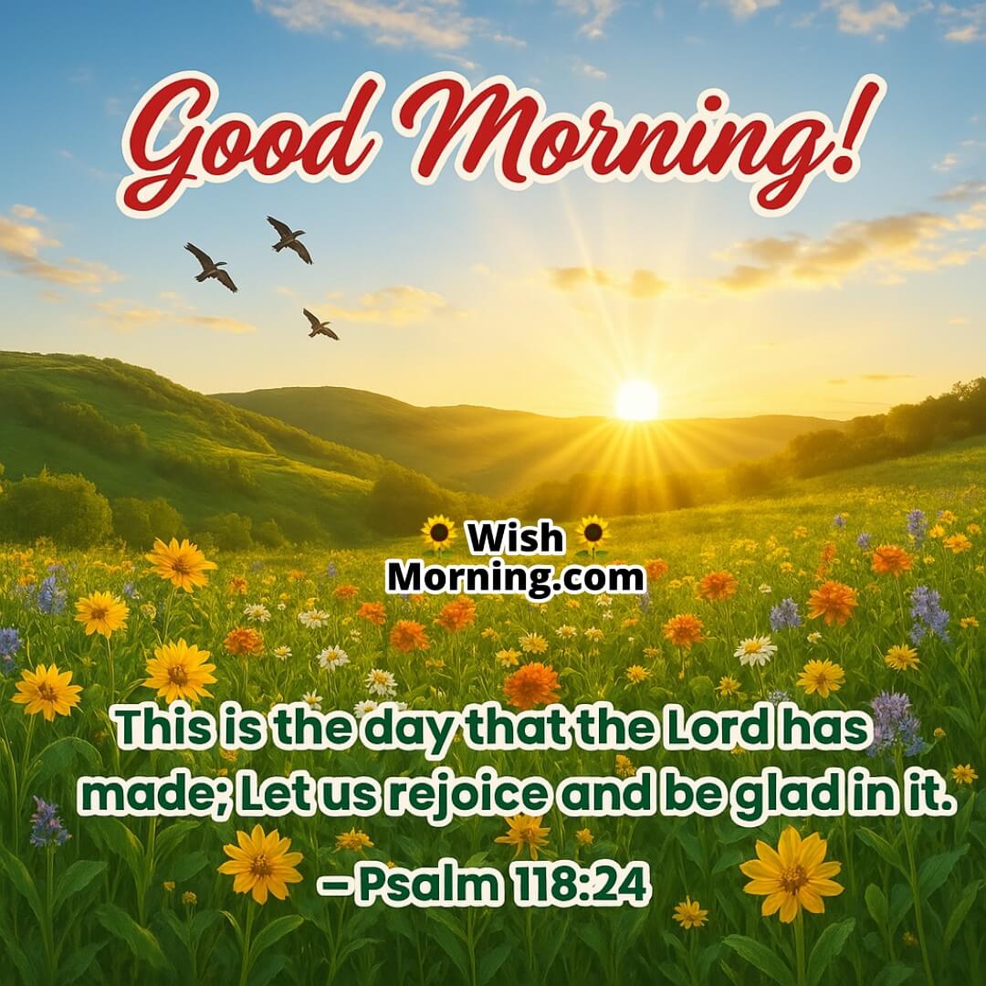 Good Morning Bible Blessing Quote with sunrise, green hills, and birds, symbolizing gratitude and joy in God’s new day.