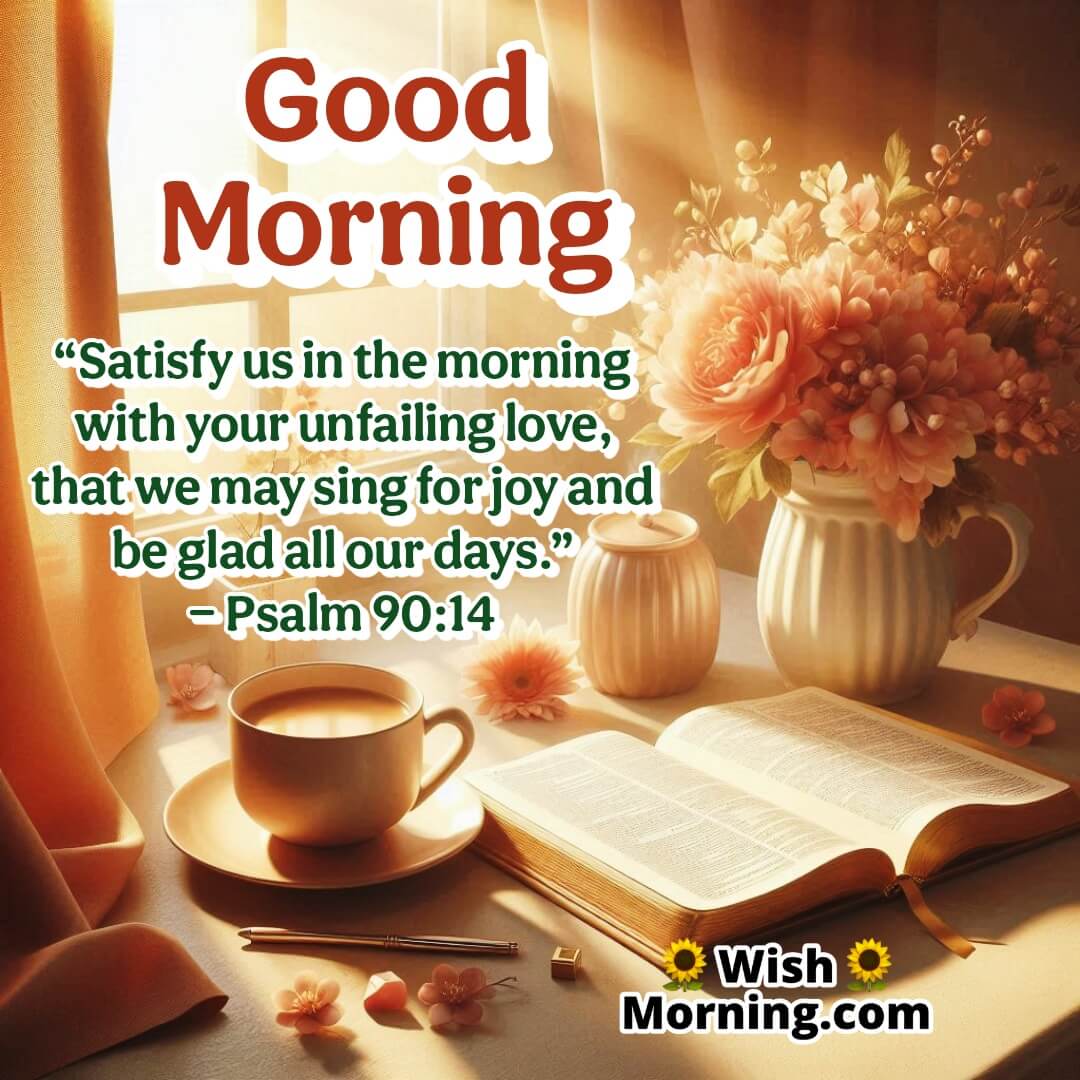 Good Morning Bible Quote Image featuring an open Bible, tea, and sunlight, symbolizing divine love, morning peace, and spiritual joy.