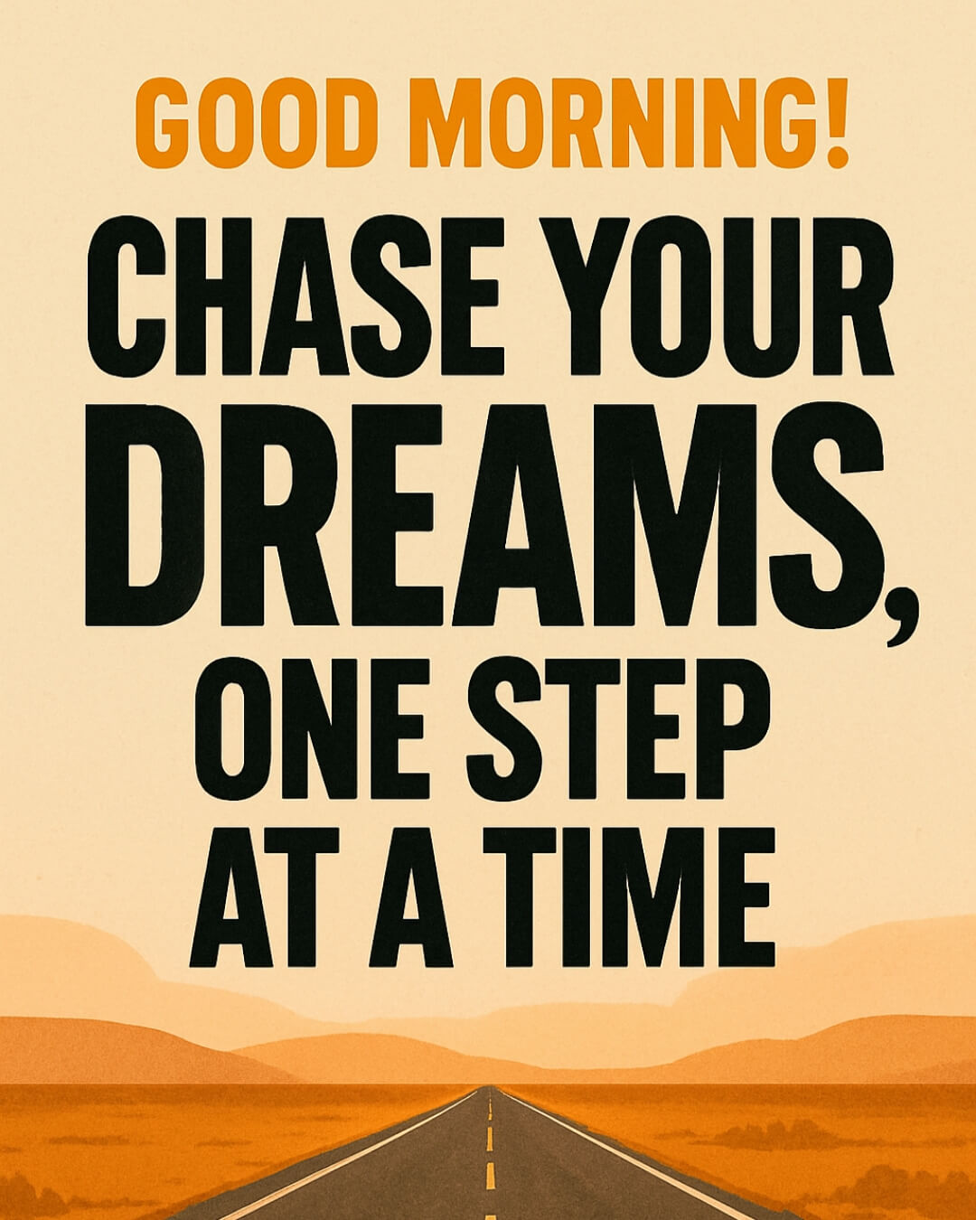 Good Morning Chase Dreams Pic featuring a lone hiker walking along a dirt trail at dawn, symbolizing steady progress and mindful pursuit of goals.