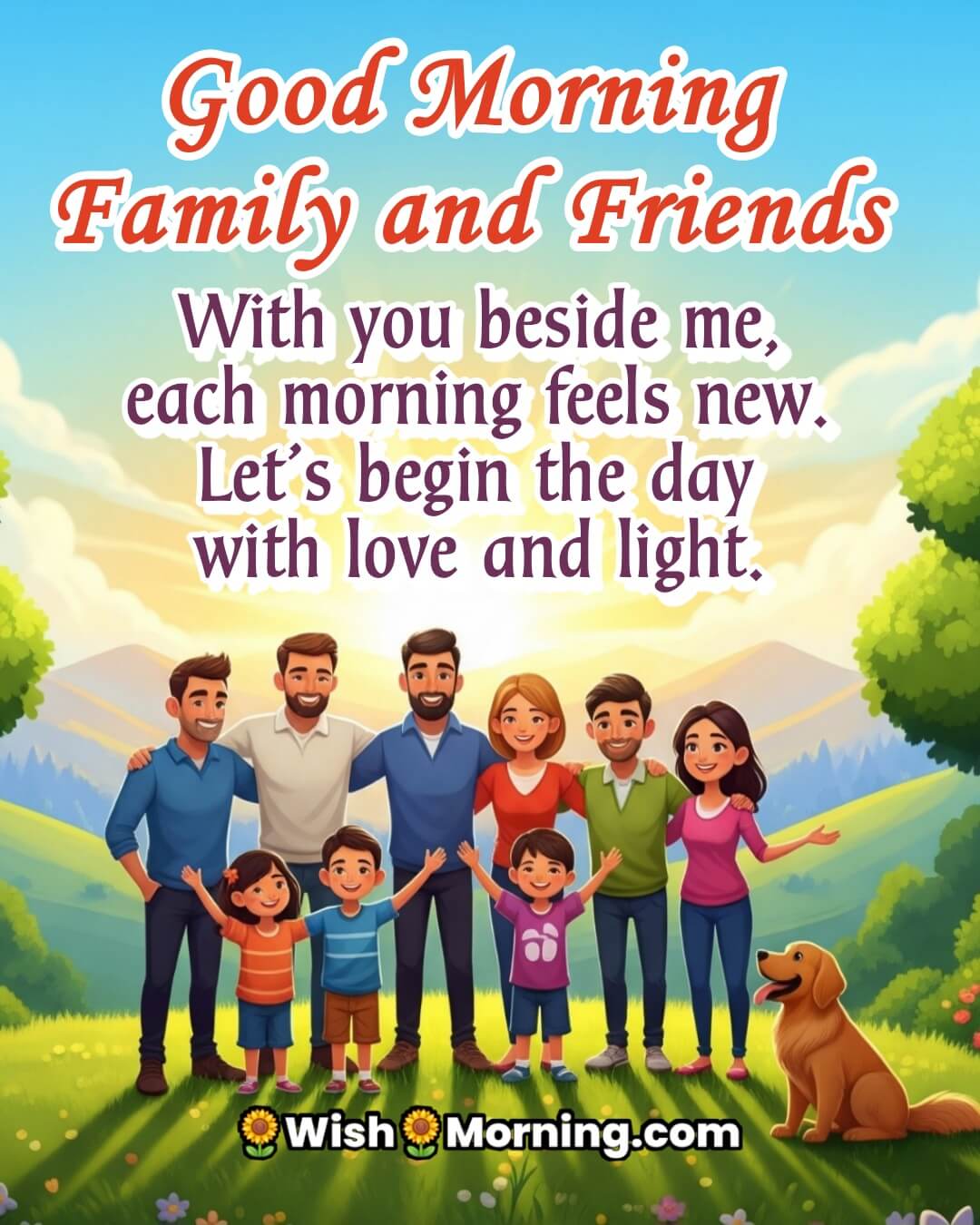 Good Morning Family And Friends Message Featuring a sunrise hilltop with loved ones, symbolizing fresh beginnings and unity.