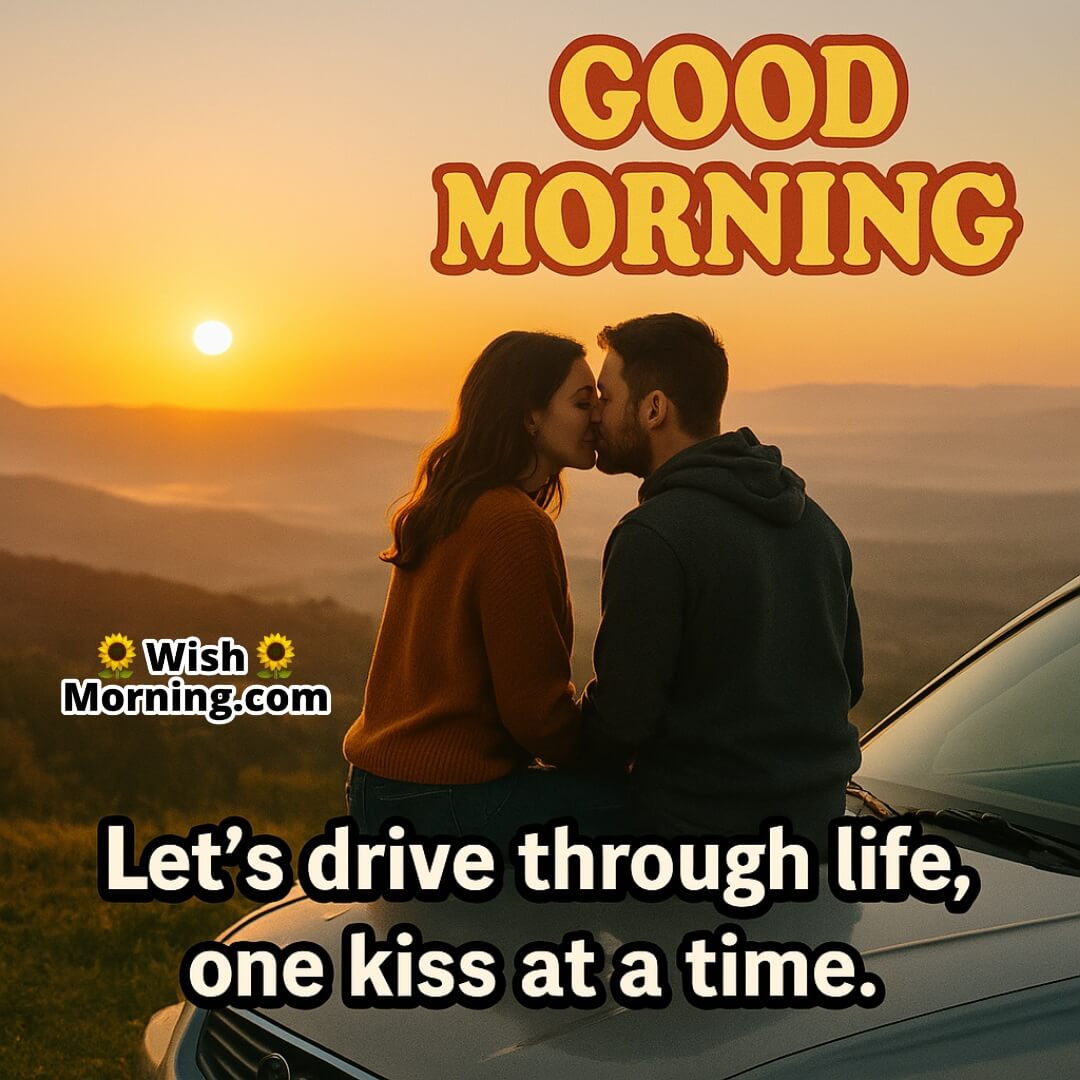 Good Morning Kiss image featuring romantic car sunrise view, symbolizing journey and togetherness.