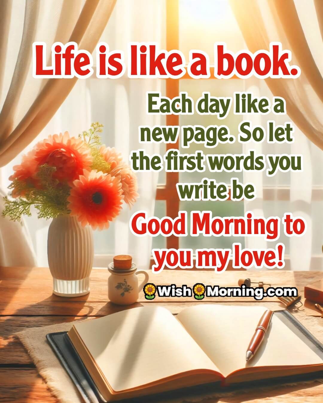 Good Morning image with cozy journal setup and window light, symbolizing life as a story and love-filled beginnings.