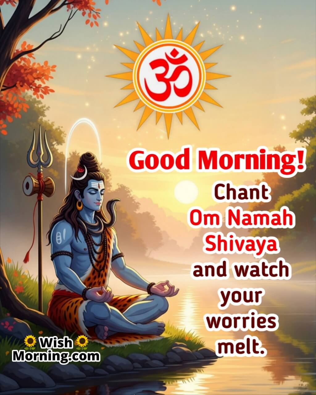 Om Namah Shivaya Good Morning Message featuring Shiva meditating beside a river with glowing mantra above, symbolizing peace and sacred focus