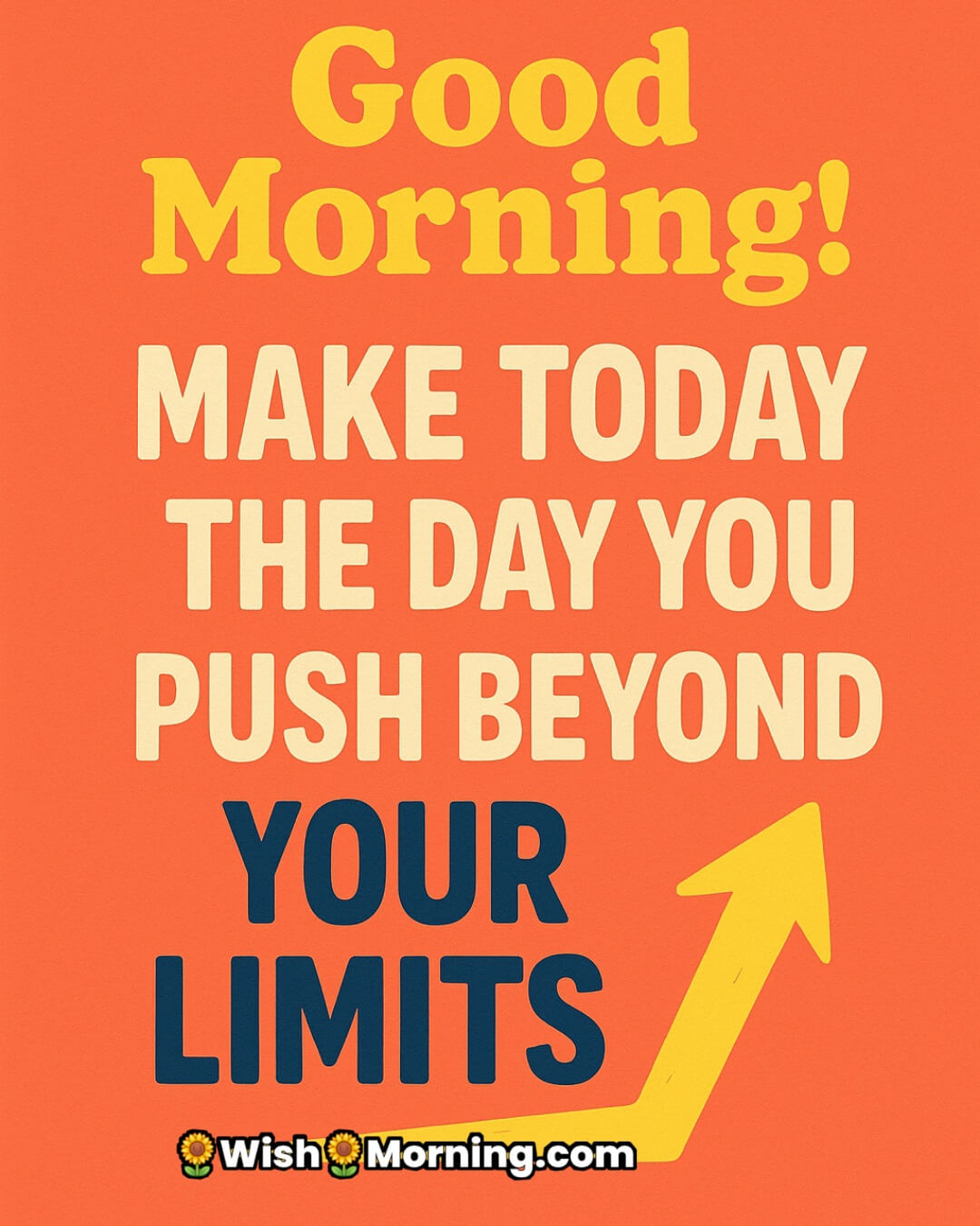 Dynamic Good Morning typographic artwork reflecting courage, ambition, and breaking personal boundaries.