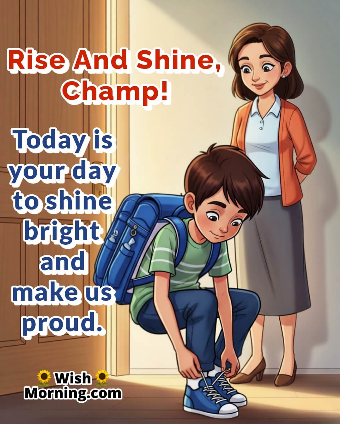 Good Morning Son image featuring school-ready boy with proud mother, symbolizing motivation and pride.