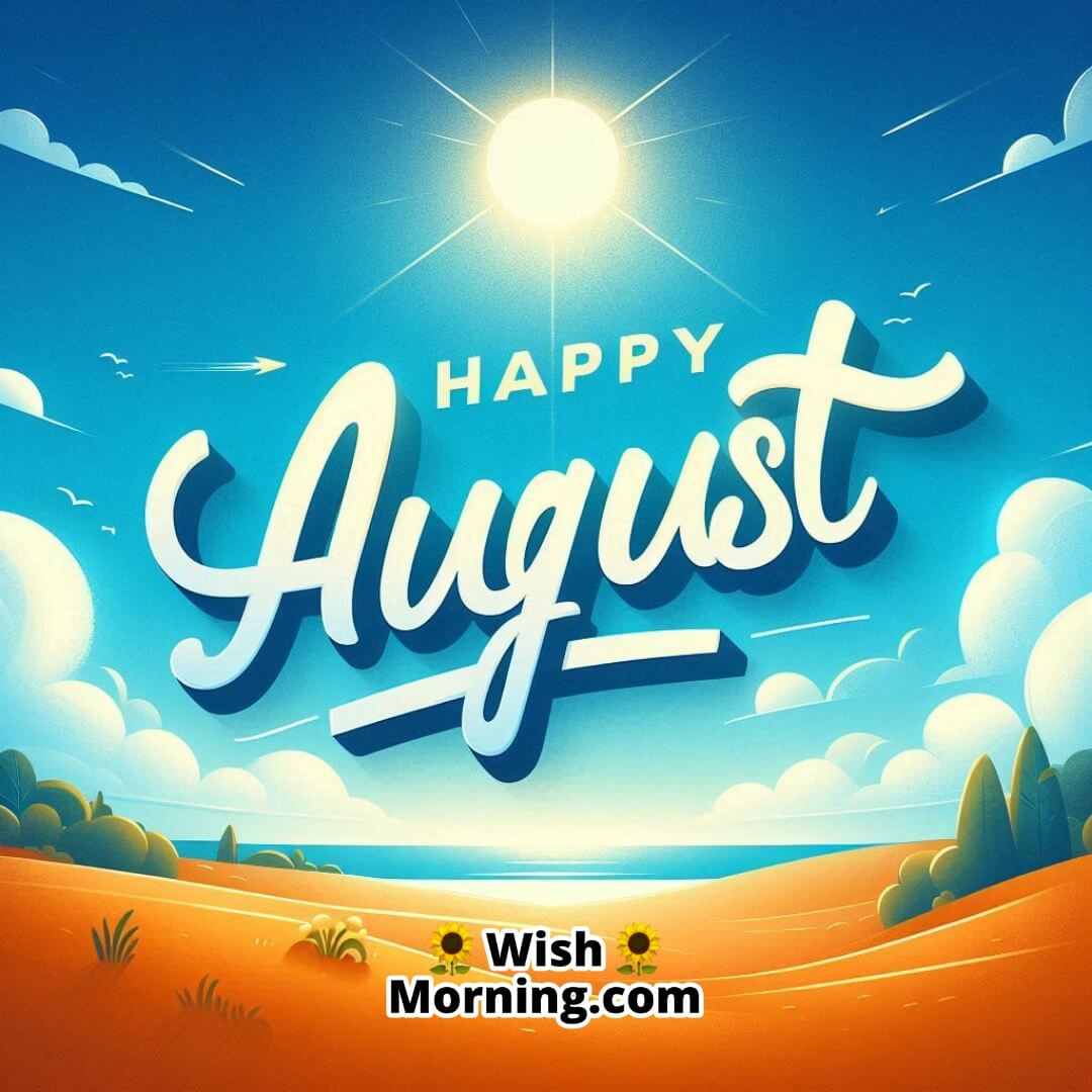 Happy August Clear Blue Sky And Sunshine Image