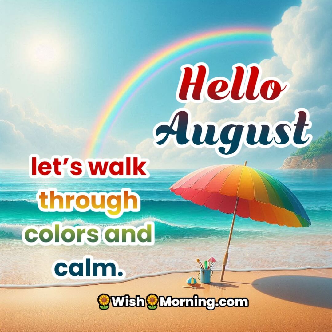 Hello August Rainbow Beach Quote