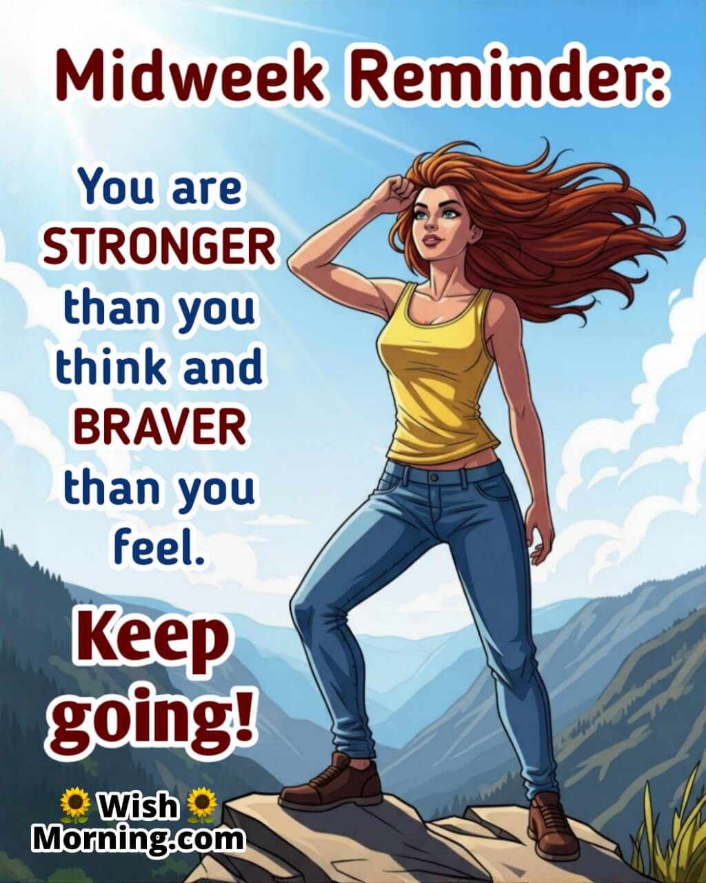 Midweek motivational quote image featuring confident woman on mountain rock with sunrise sky, symbolizing inner strength and courage.