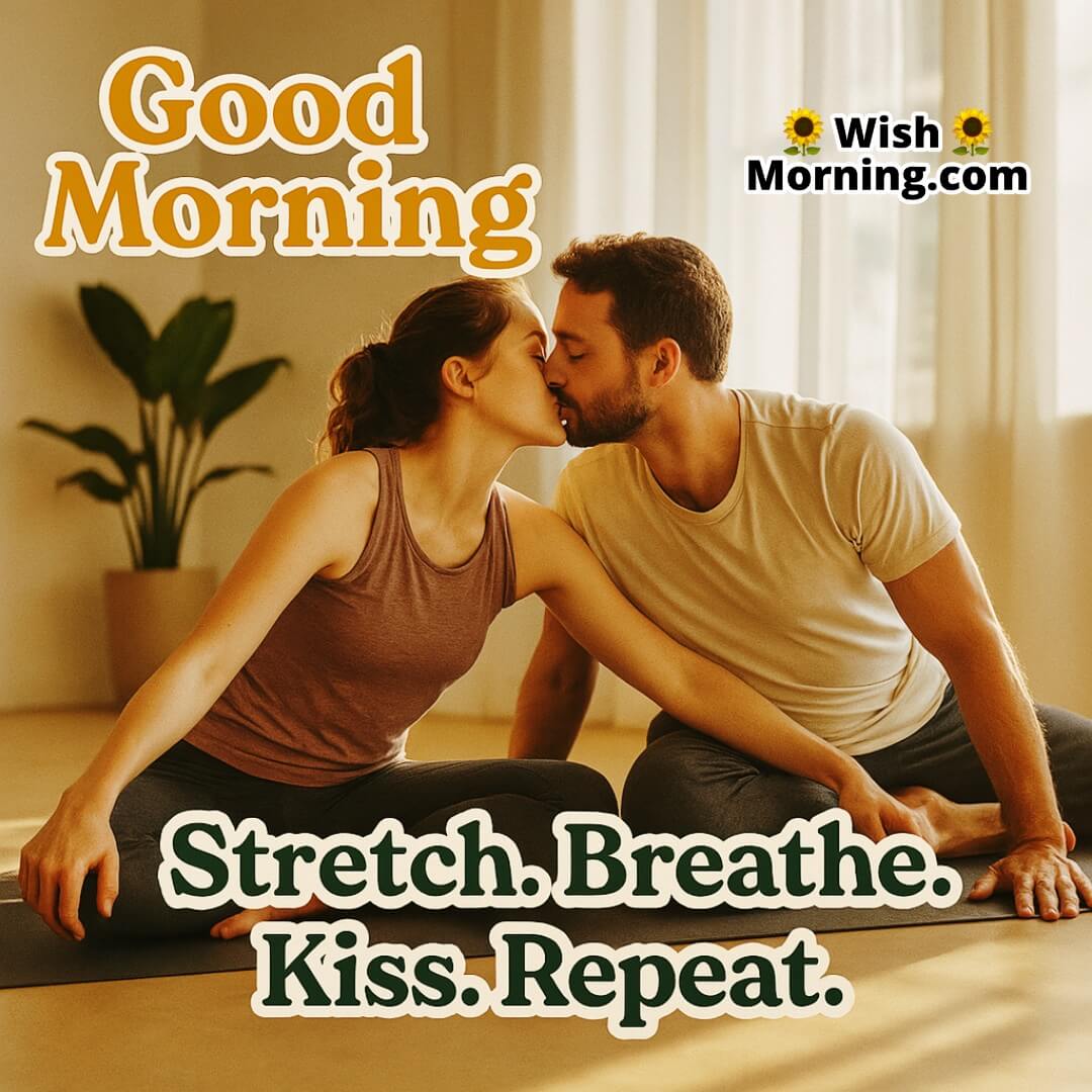 Morning Yoga Kiss Good Morning image showing yoga kiss moment, symbolizing balance, peace, and romance.