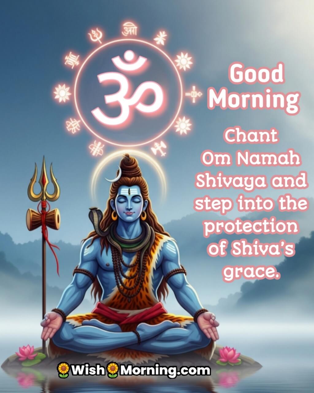 Om Namah Shivaya Good Morning Message featuring Shiva meditating with glowing mantra above, symbolizing peace and divine connection