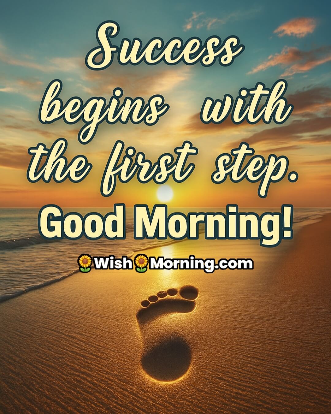 Success Encouragement Morning Quote featuring image of a glowing footprint in sunrise-lit sand beside a calm ocean, symbolizing progress, new beginnings, and personal growth