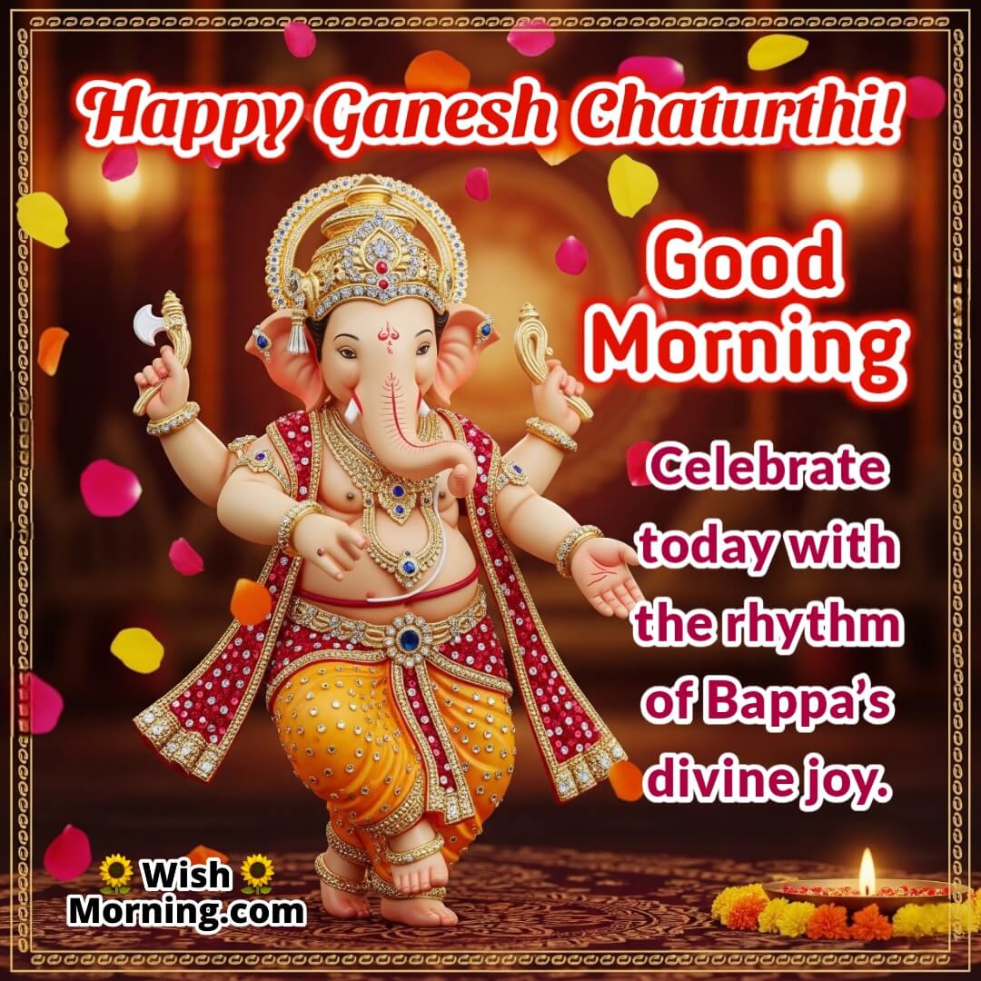 Good Morning Ganesh Chaturthi Image featuring Lord Ganesha dancing joyfully, symbolizing celebration and divine rhythm