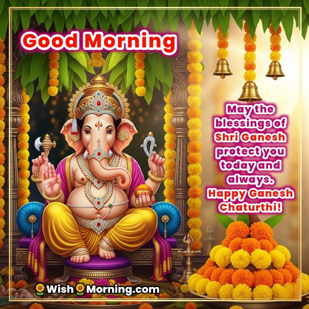 Good Morning Ganesh Chaturthi Image featuring Lord Ganesha in blessing pose, symbolizing divine protection and peace