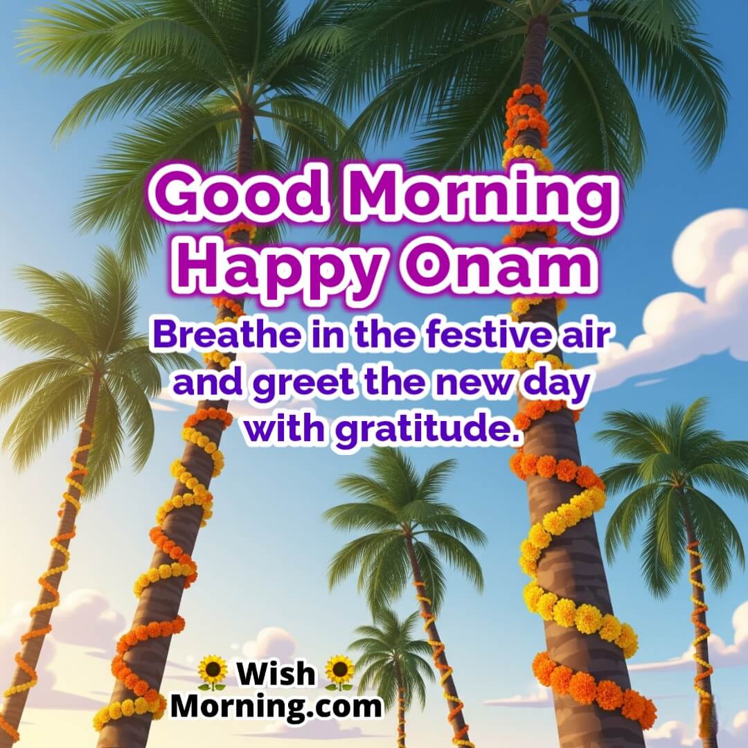 Good Morning Onam Good Morning image featuring coconut trees with garlands in the breeze, symbolizing freshness and thankfulness.
