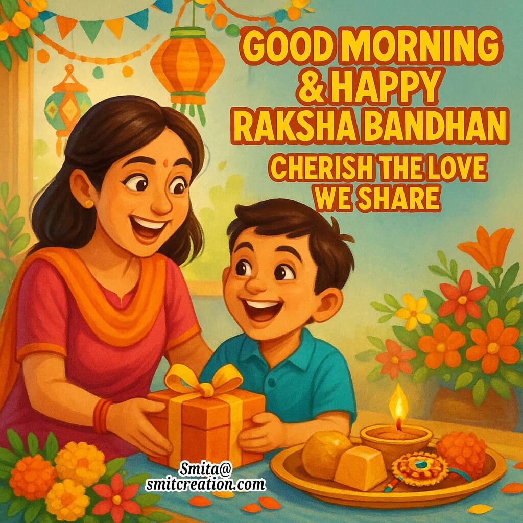 Good Morning Happy Raksha Bandhan image featuring a smiling sister and brother with a gift box and flowers, symbolizing joy and cherished sibling moments