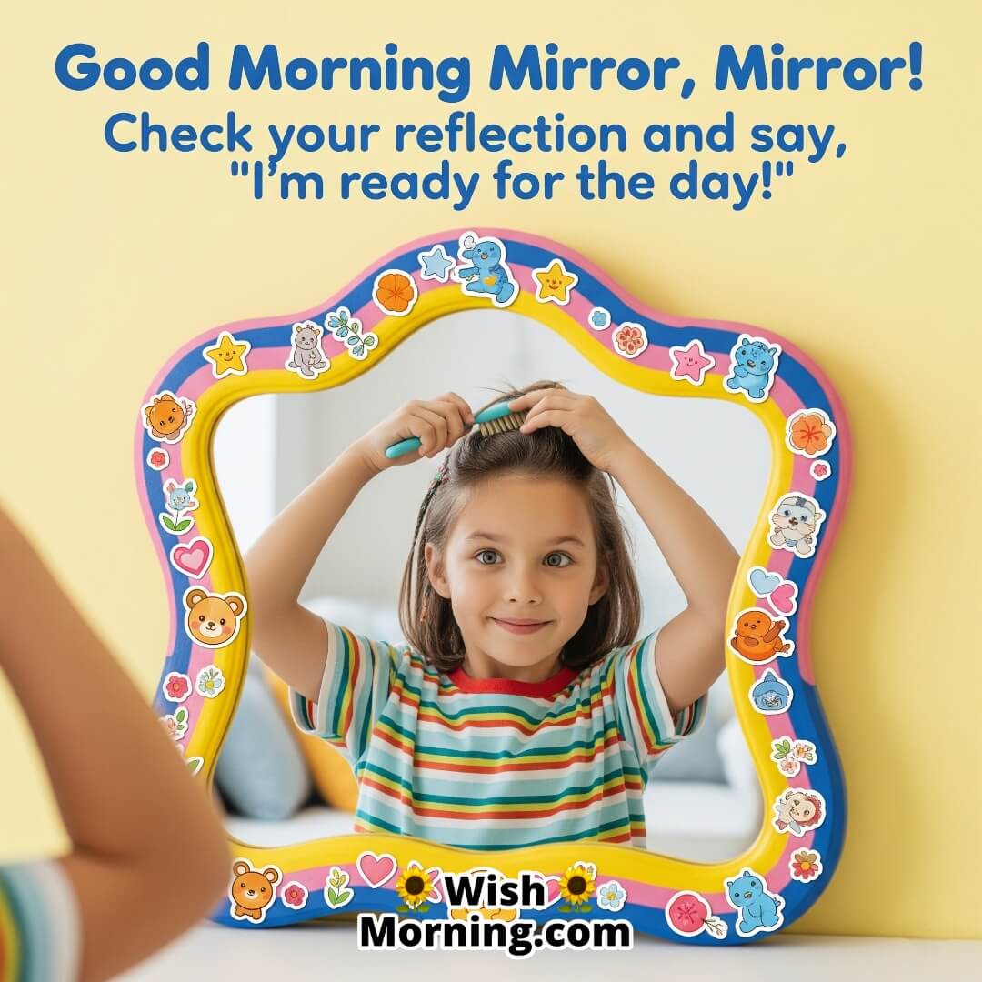 Good Morning Kids Mirror Check Image