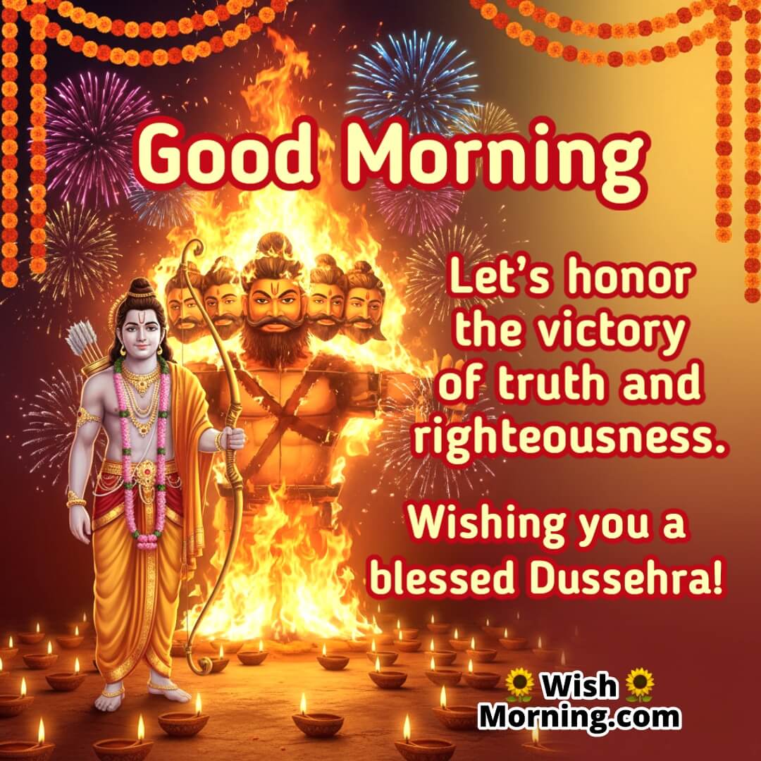 Good Morning Happy Dussehra image featuring a burning Ravana effigy with Lord Rama’s image in the background, glowing in bold orange, red, and golden hues, symbolizing the victory of truth and righteousness.