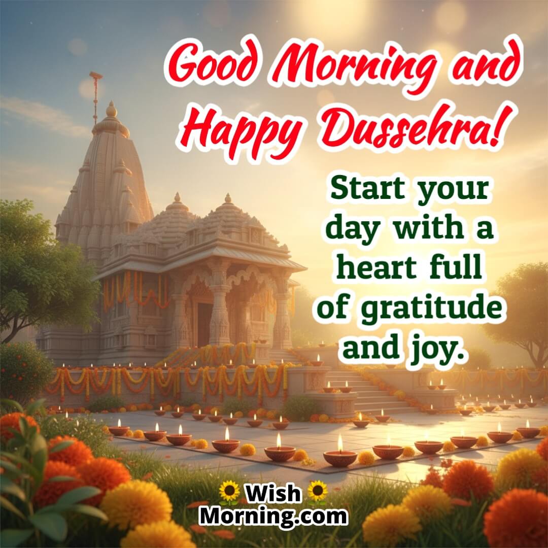 Good Morning Happy Dussehra image featuring a calm morning temple scene decorated with glowing diyas and marigold flowers, with warm yellow, gold, and green tones, symbolizing peace, devotion, and festive joy.