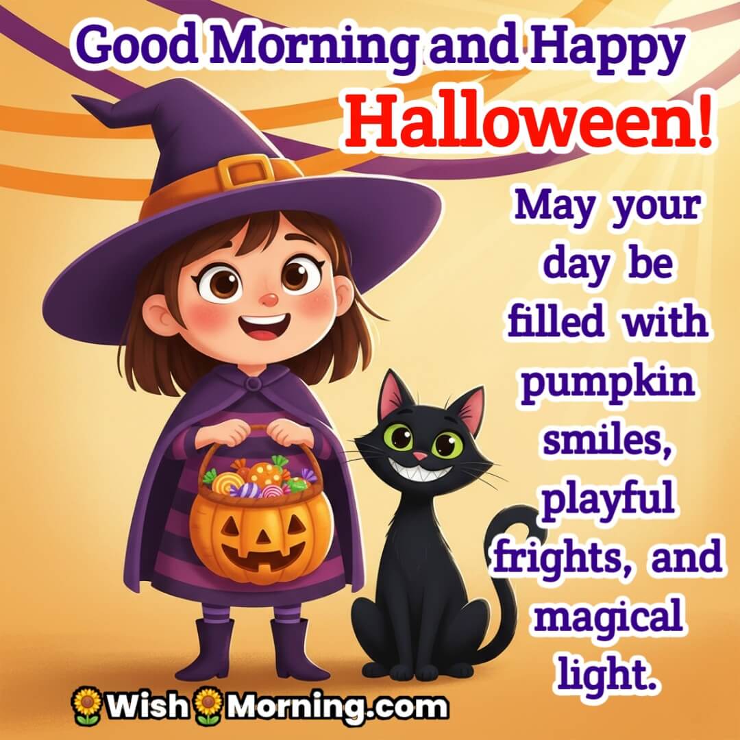 Good Morning and Happy Halloween image featuring a cheerful girl in witch costume holding a pumpkin basket, symbolizing fun, magic, and morning celebration.