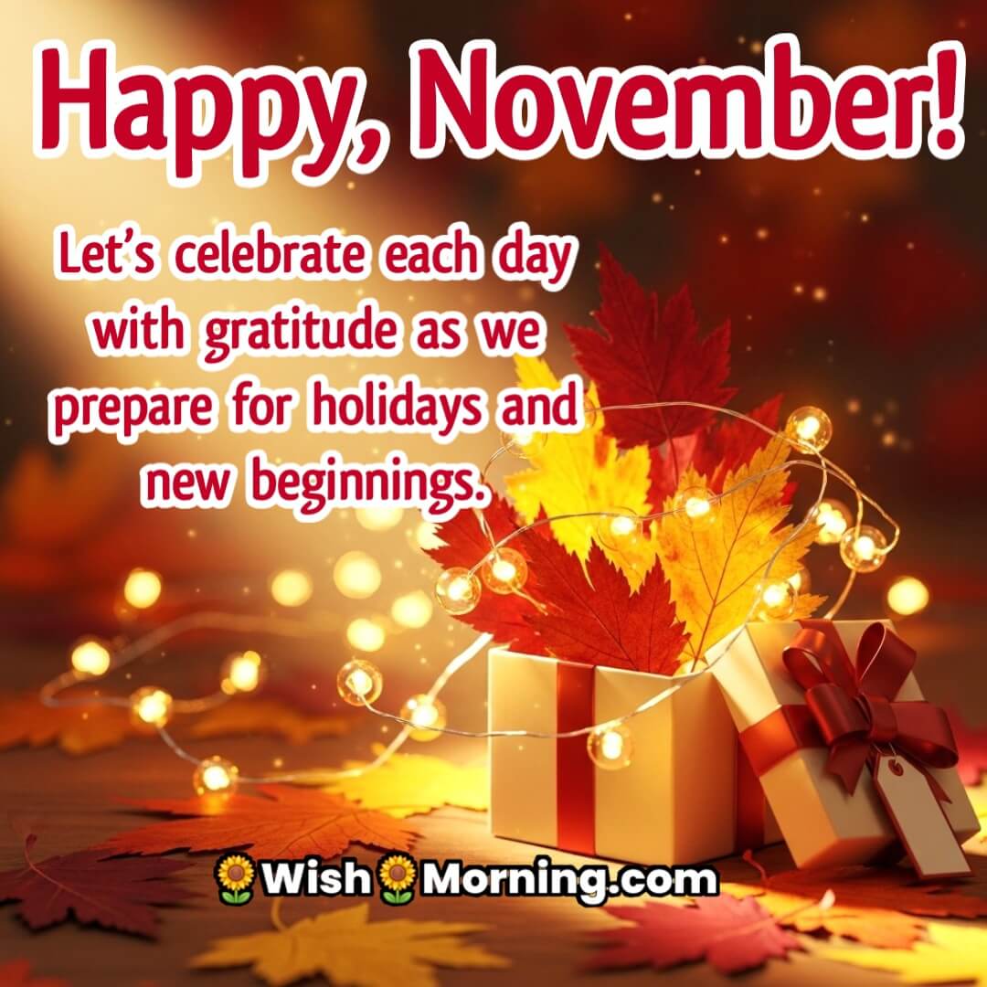 Happy November image featuring a calendar, leaves, and festive lights, symbolizing gratitude, preparation, and joyful new beginnings.