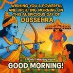 Dussehra Good Morning image featuring Lord Ram aiming his bow at Ravana’s effigy with contrasting background colors, festive elements, symbolizing the victory of good over evil.