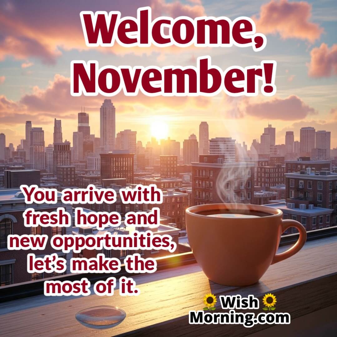 Welcome November image featuring sunrise city view and coffee, symbolizing fresh hope and new beginnings.