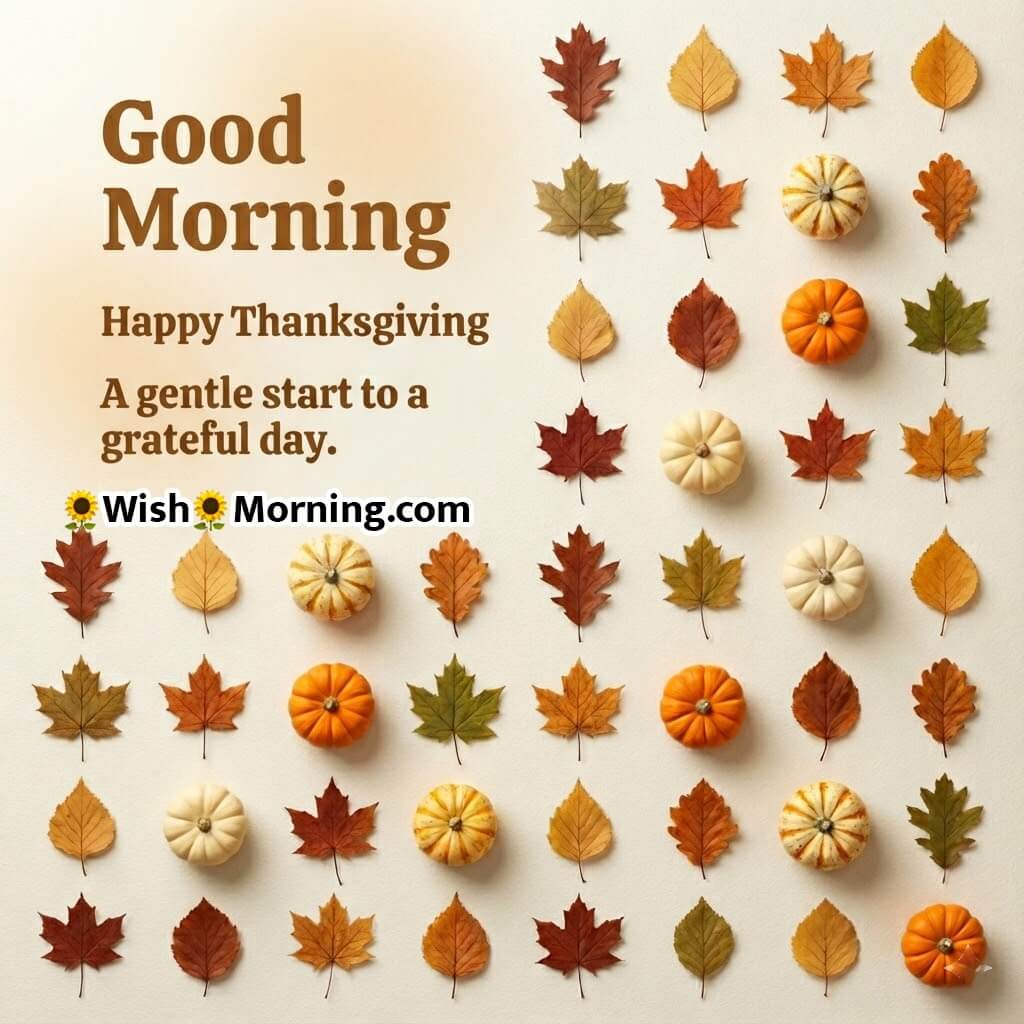 Good Morning Happy Thanksgiving card featuring clean autumn elements symbolizing a simple and peaceful morning.