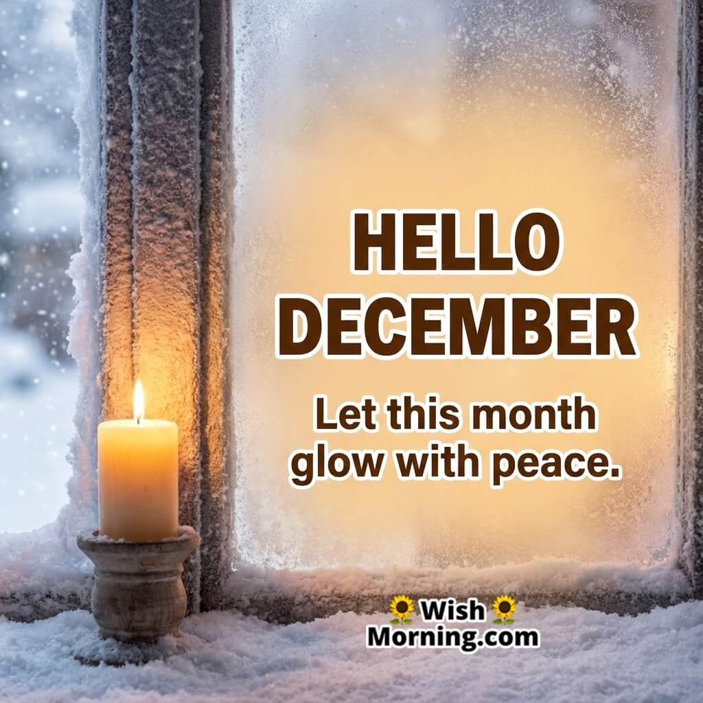 Hello December Peaceful Glow Image featuring a snow-covered window frame with candlelight symbolizing quiet warmth and inner peace.