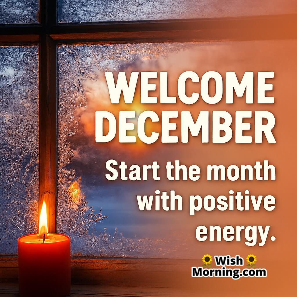 Welcome December Positive Energy Image featuring a frosty sunrise window with warm morning light and a soft candle glow symbolizing a fresh and hopeful start to the month.
