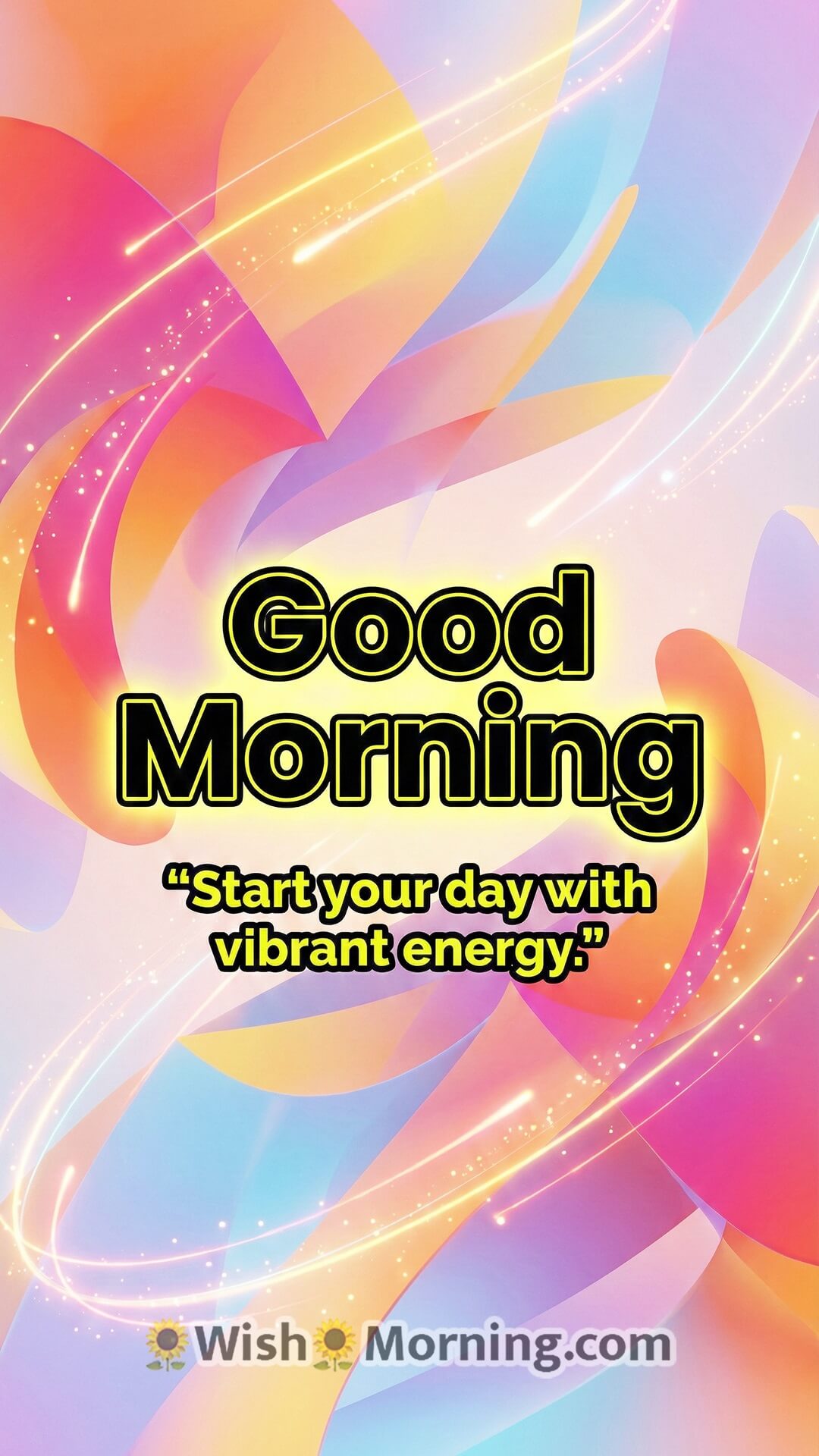 Good Morning mobile wallpaper featuring a colourful 3D abstract background with an energetic quote.