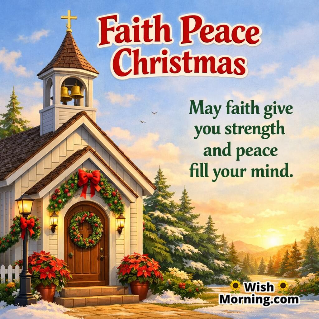 Faith And Peace Christmas Morning Greeting image featuring a calm festive morning mood symbolizing faith, strength, and peace.