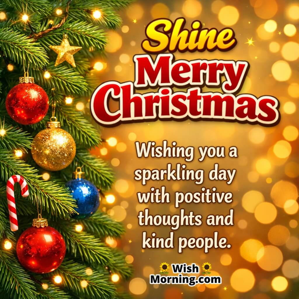 Sparkling Ornament Christmas Morning Greeting image featuring festive shine and bright holiday mood symbolizing positivity, kindness, and celebration.