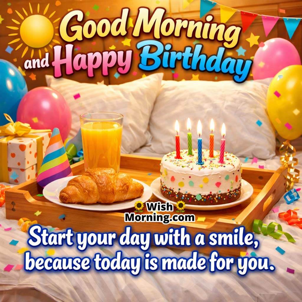 Birthday Surprise Good Morning Quote image featuring a breakfast tray orange juice croissant and a small candle cake symbolizing love care and a special morning celebration